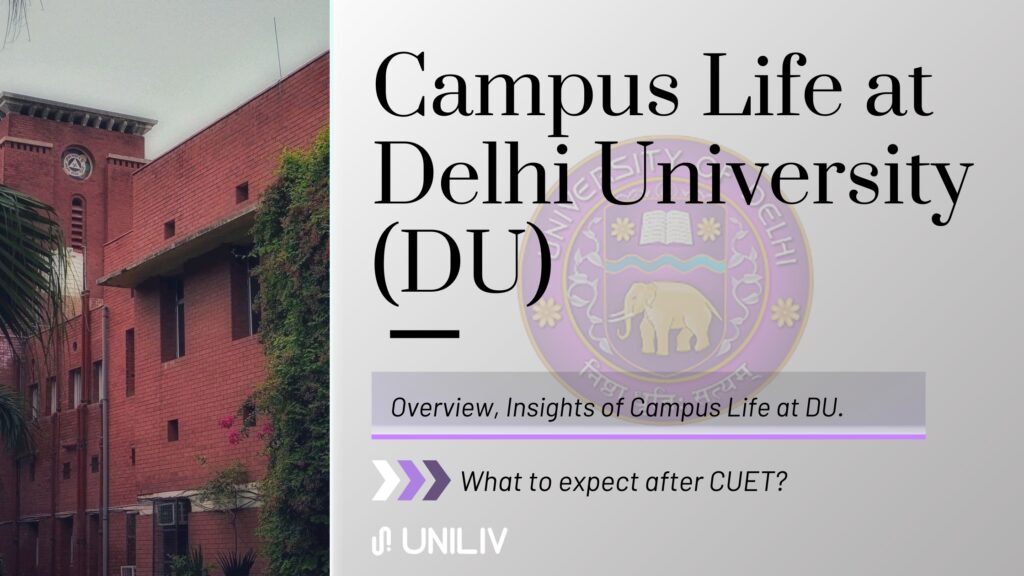 Campus Life at Delhi University: What to Expect After CUET