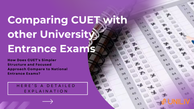 Comparing CUET with other University Entrance Exams in 2025