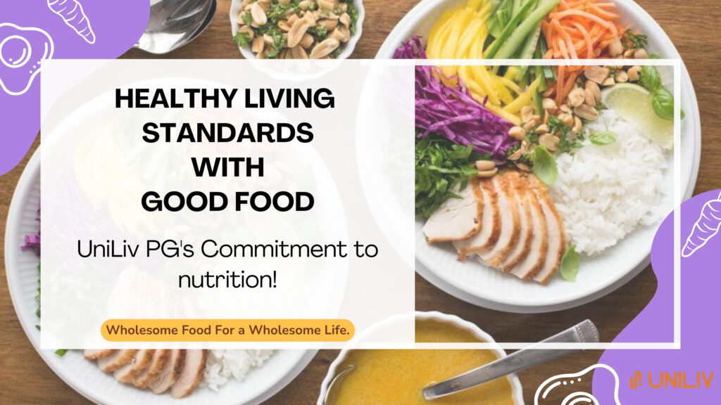 Healthy Living Standard with Good Food: UniLiv PG’s Commitment to Nutrition