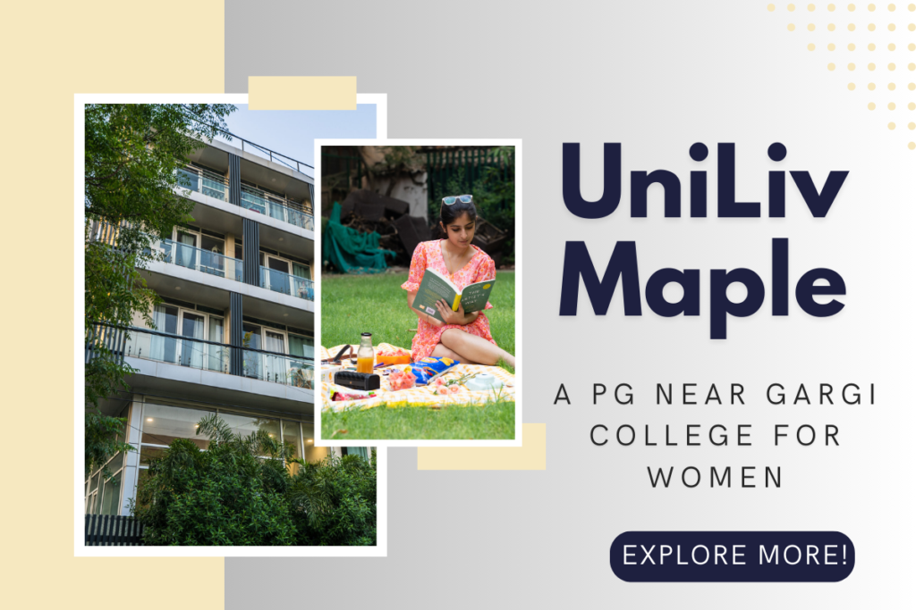 Uniliv Maple- A PG Near Gargi College for Women