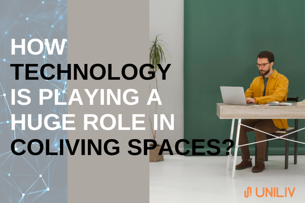 How Technology Is Playing a Huge Role in Coliving Spaces?