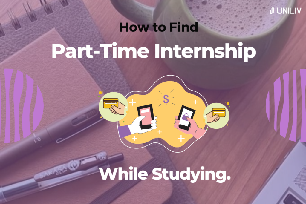 How to Find Part Time Internship While Studying?