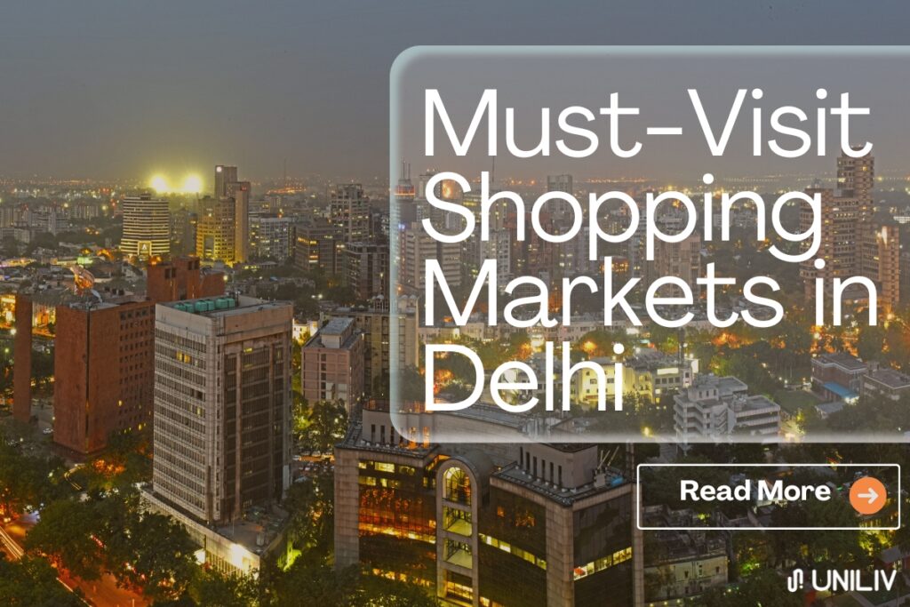 Must Visit Shopping Markets in Delhi