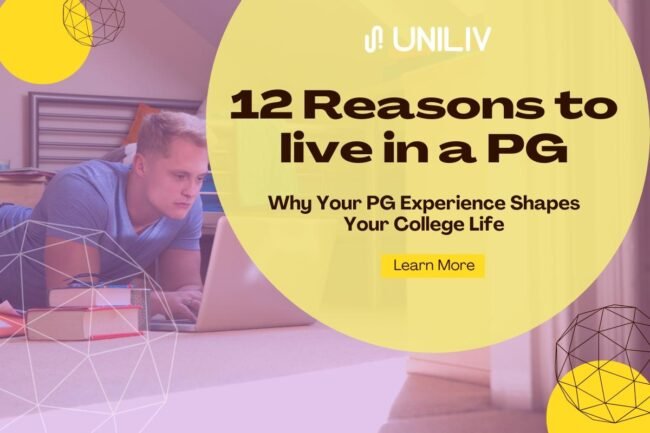 Why Your PG Experience Shapes Your College Life
