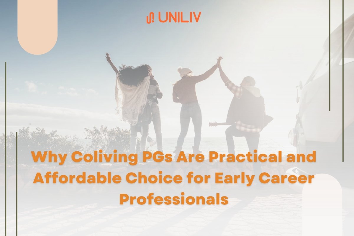 Why Coliving Pg Are Practical and Affordable Choice for Early Career Professionals