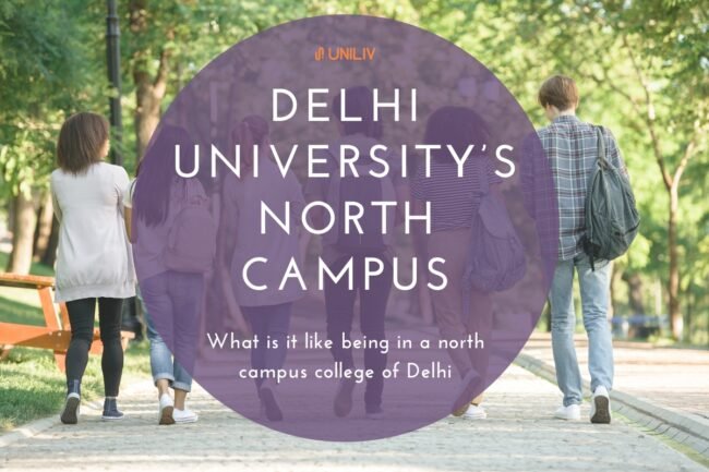 What Is It Like Being in a North Campus College of Delhi