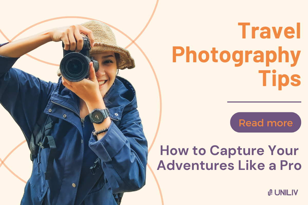 Travel Photography Tips: How to Capture Your Adventures Like a Pro