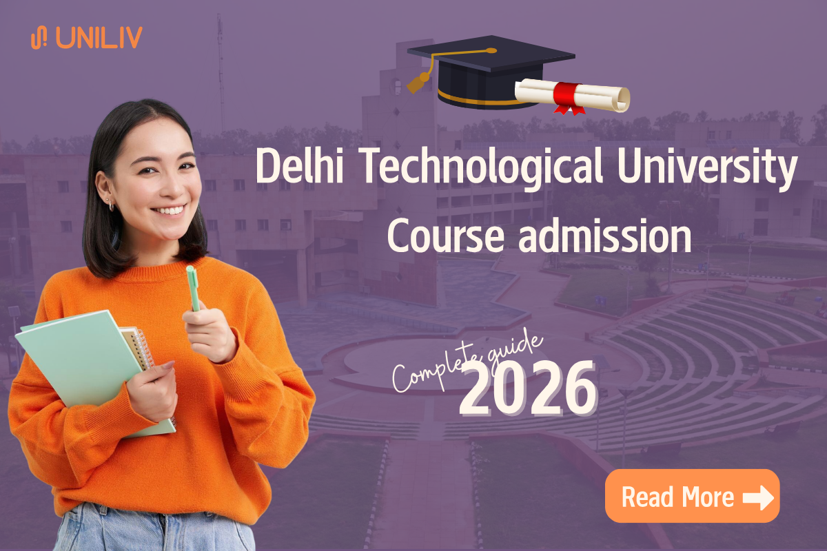 Delhi Technological University Course Admissions 2026: Complete Guide