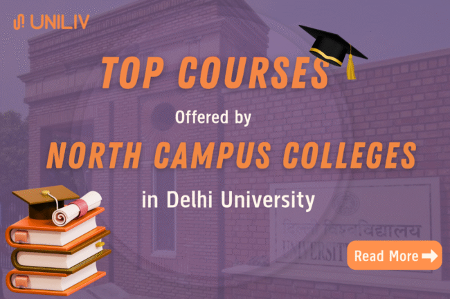 Top Courses Offered by North Campus Colleges in Delhi University