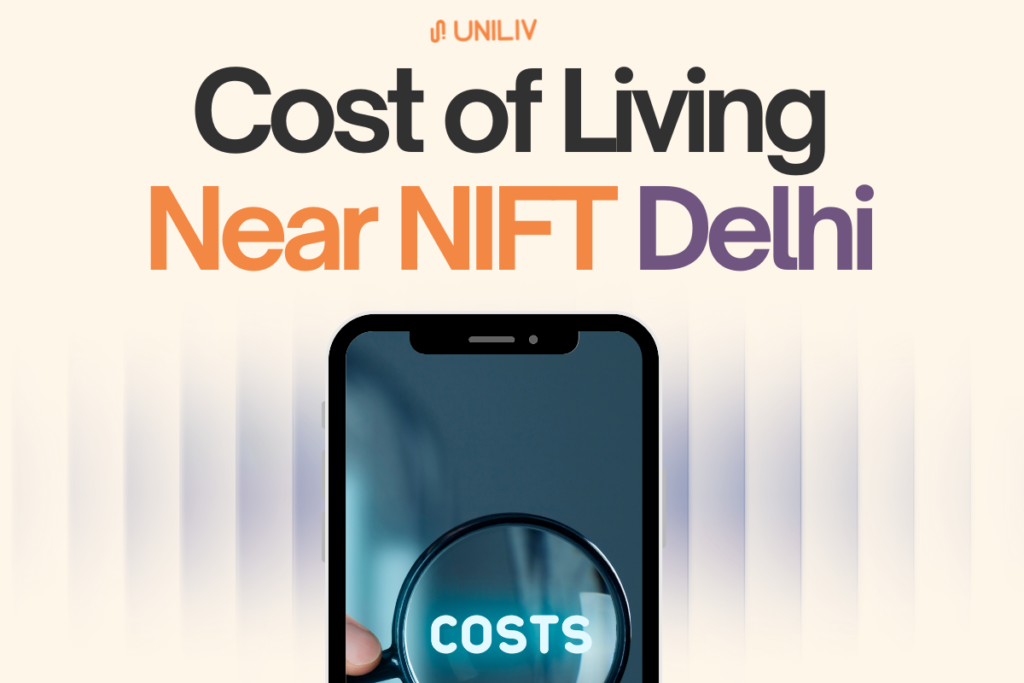 Cost of Living Near NIFT Delhi for Students