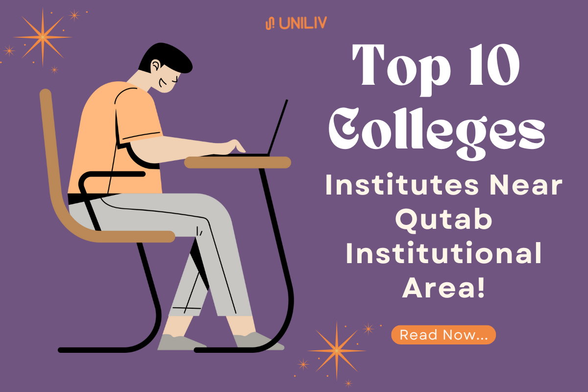 Top Colleges and Institutes Near Qutab Institutional Area