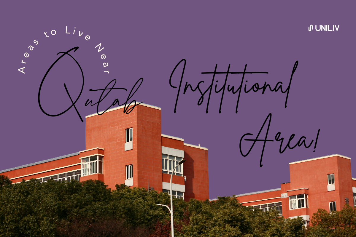 Best Areas to Live Near Qutab Institutional Area for Students