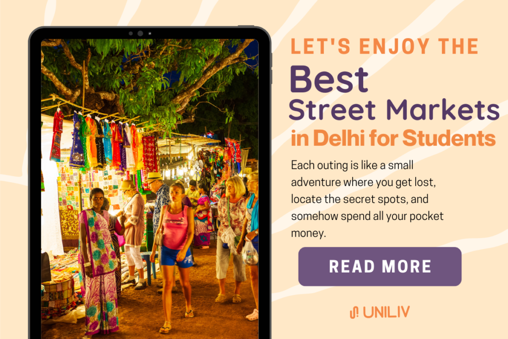 Student Friendly Street Markets in Delhi