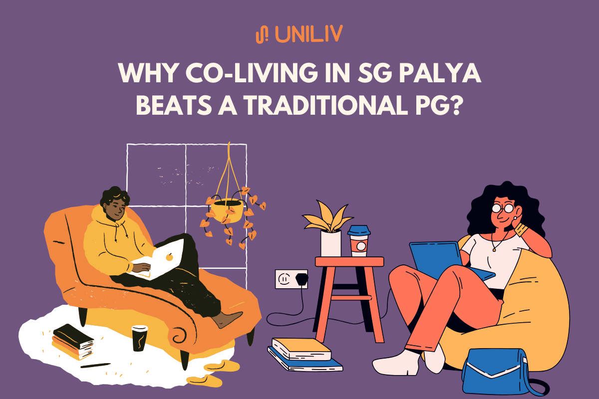 Why Co-Living in SG Palya Beats a Traditional PG