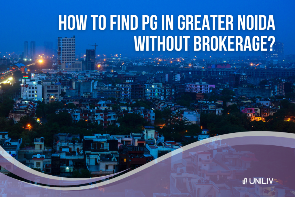 PG in Greater Noida without Brokerage